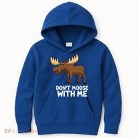 Funny Elk Moose Pun Don't Moose With Me Cute Moose Funny Gift Kids Hoodie thumb 0