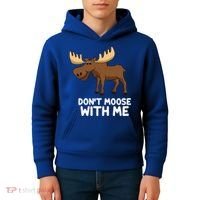 Funny Elk Moose Pun Don't Moose With Me Cute Moose Funny Gift Kids Hoodie thumb 4