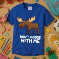 Funny Elk Moose Pun Don't Moose With Me Cute Moose Funny Gift Kids T-Shirt thumb 3