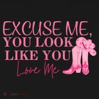 Funny Excuse Me You Look Like You Love Me Funny Boots Memes T T-Shirt thumb 7