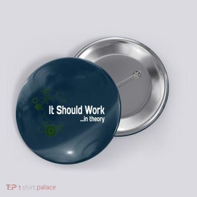 Funny Engineer Meme Design It Should Work In Theory Button