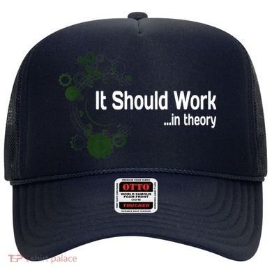 Funny Engineer Meme Design It Should Work In Theory Hat