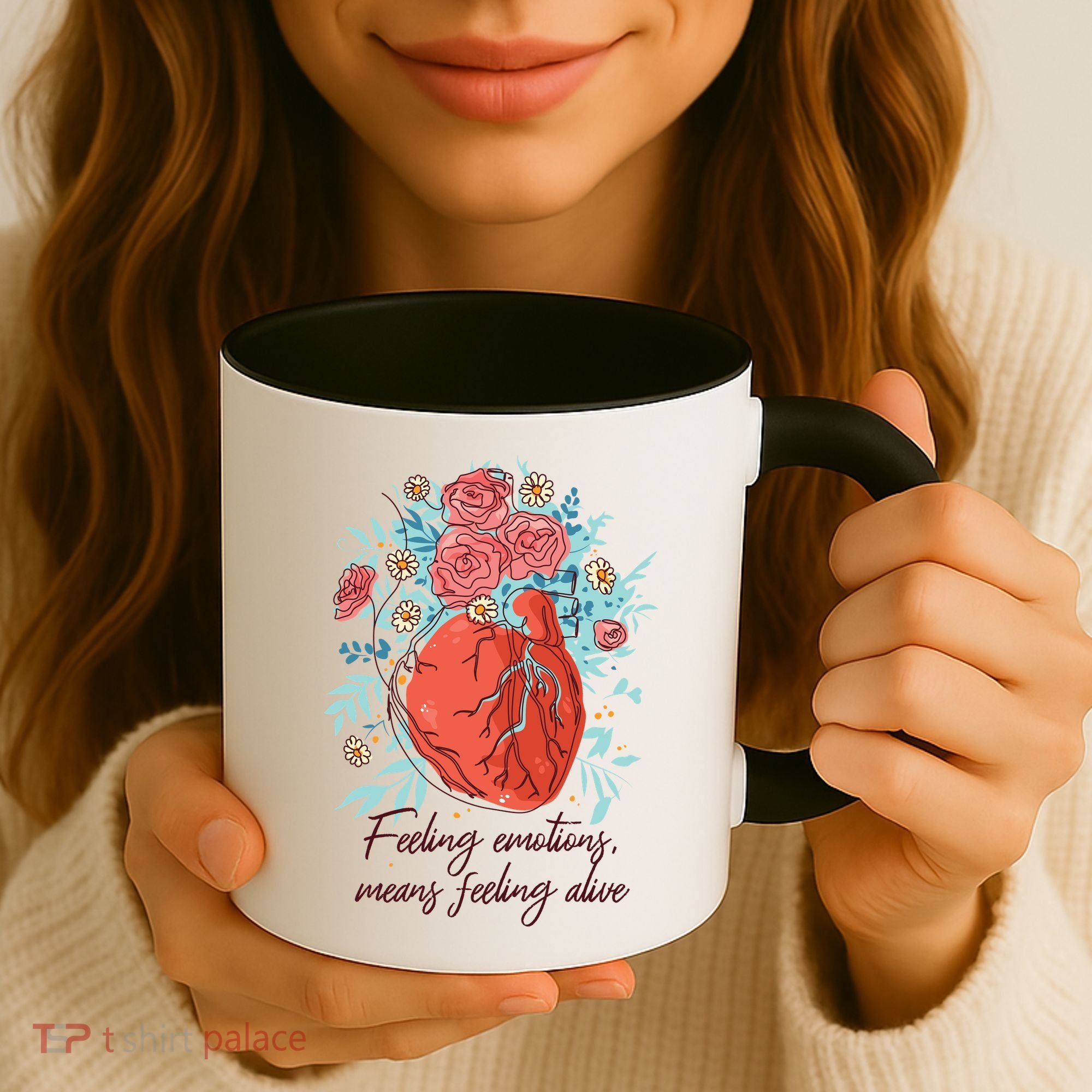 Feeling Emotions Means Feeling Alive Coffee Mug