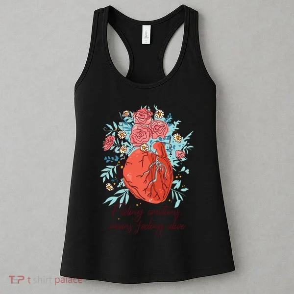 Feeling Emotions Means Feeling Alive Women's Tank Top