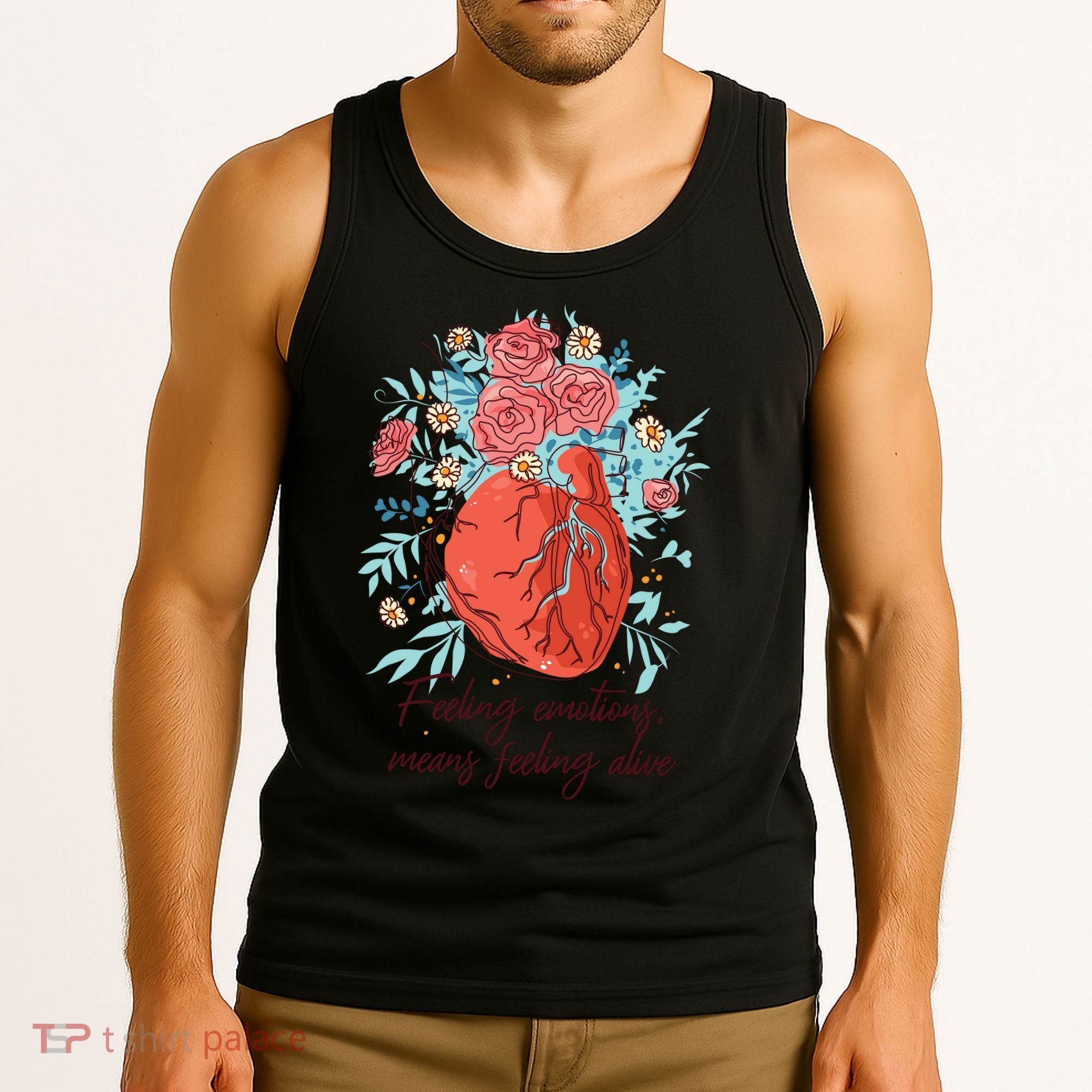 Feeling Emotions Means Feeling Alive Tank Top