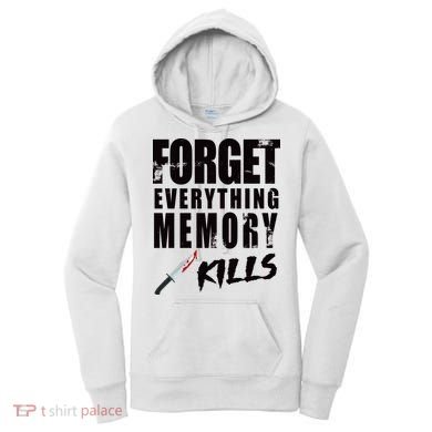 Forget Everything Memory Kills Women's Hoodie
