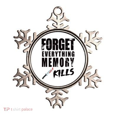 Forget Everything Memory Kills Ornament