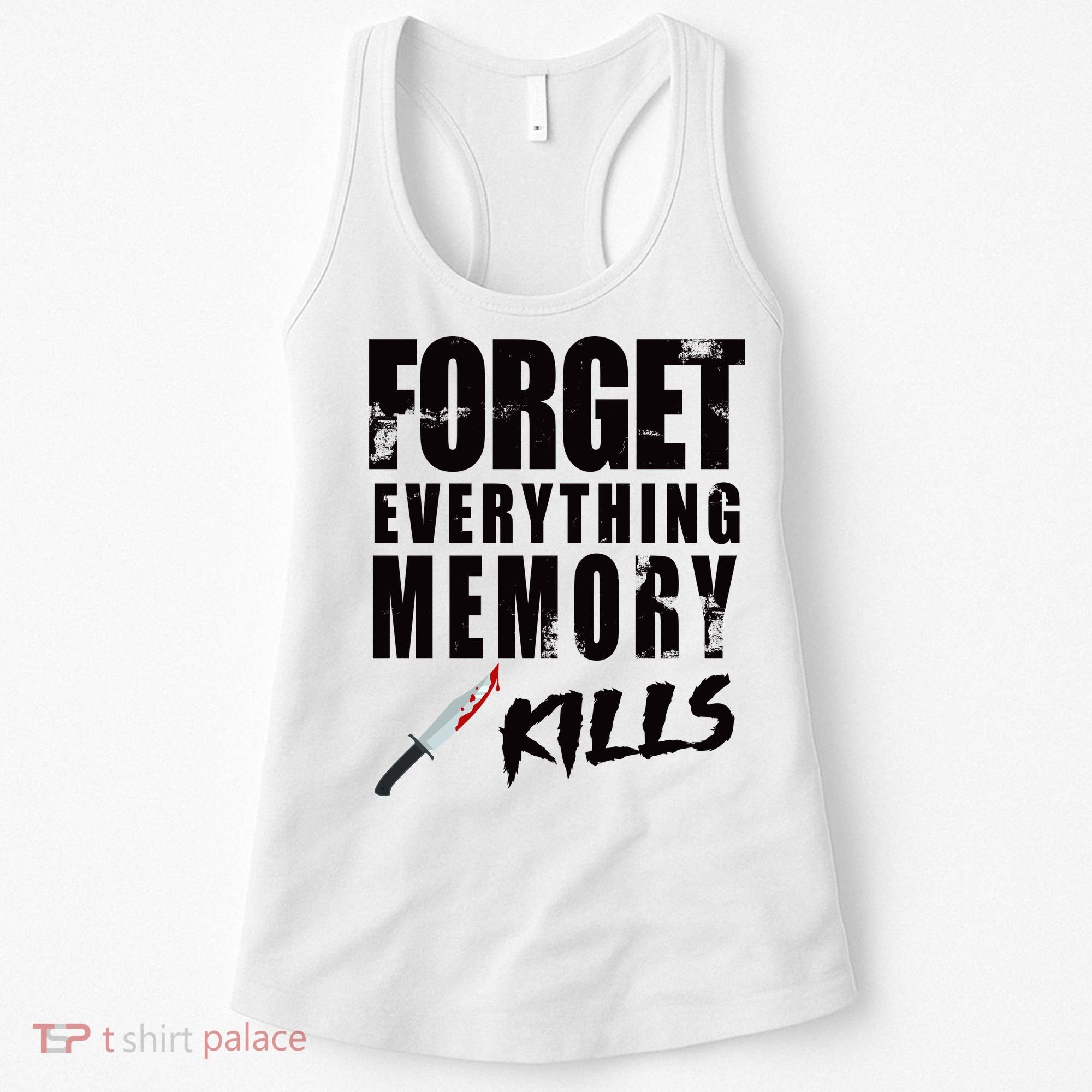 Forget Everything Memory Kills Women's Tank Top