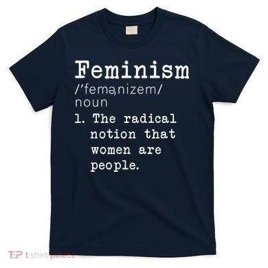 Feminism Definition T-Shirt