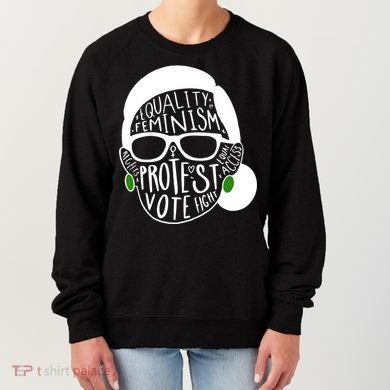 Feminism Equality Protest Vote Ruth Bader Ginsburg Women's Sweatshirt