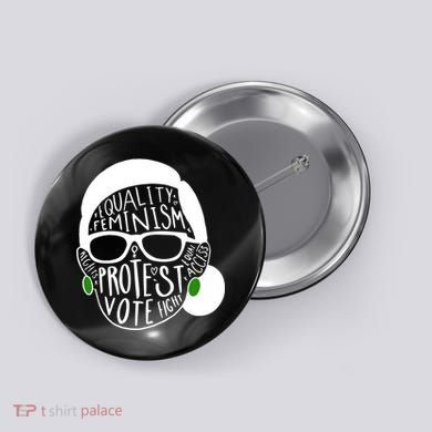 Feminism Equality Protest Vote Ruth Bader Ginsburg Button