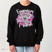 Feminism Is My Second Favorite F Word Women's Sweatshirt thumb 0