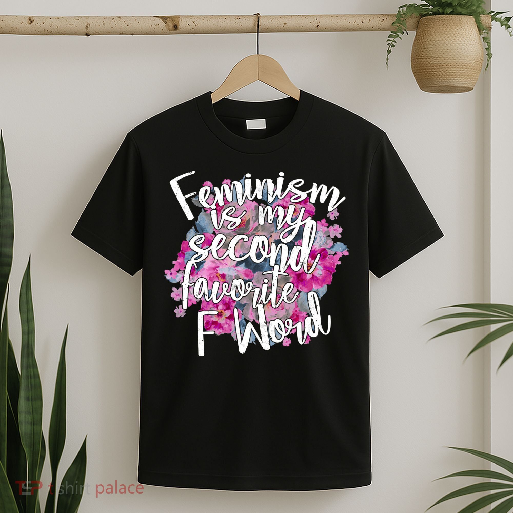 Feminism Is My Second Favorite F Word T-Shirt