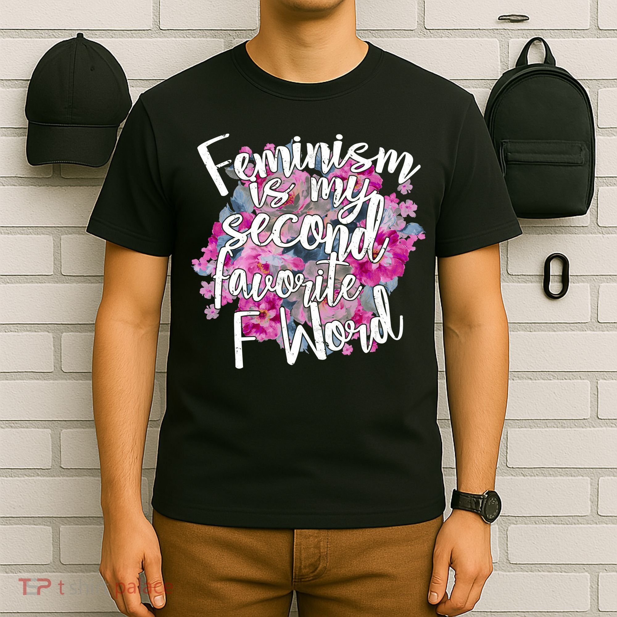 Feminism Is My Second Favorite F Word T-Shirt