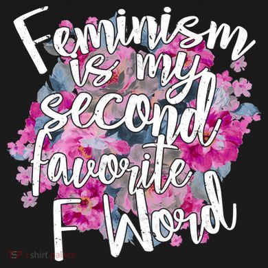Feminism Is My Second Favorite F Word Button