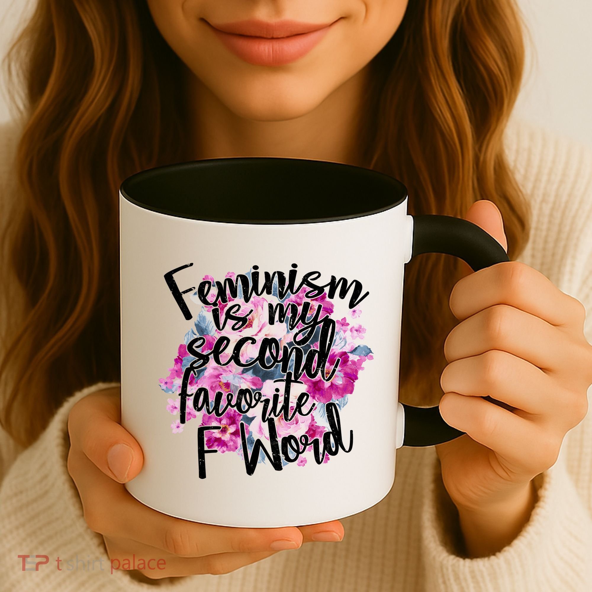 Feminism Is My Second Favorite F Word Coffee Mug