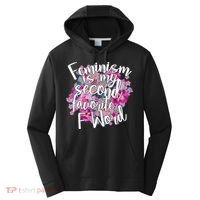 Feminism Is My Second Favorite F Word Performance Fleece Hoodie thumb 0