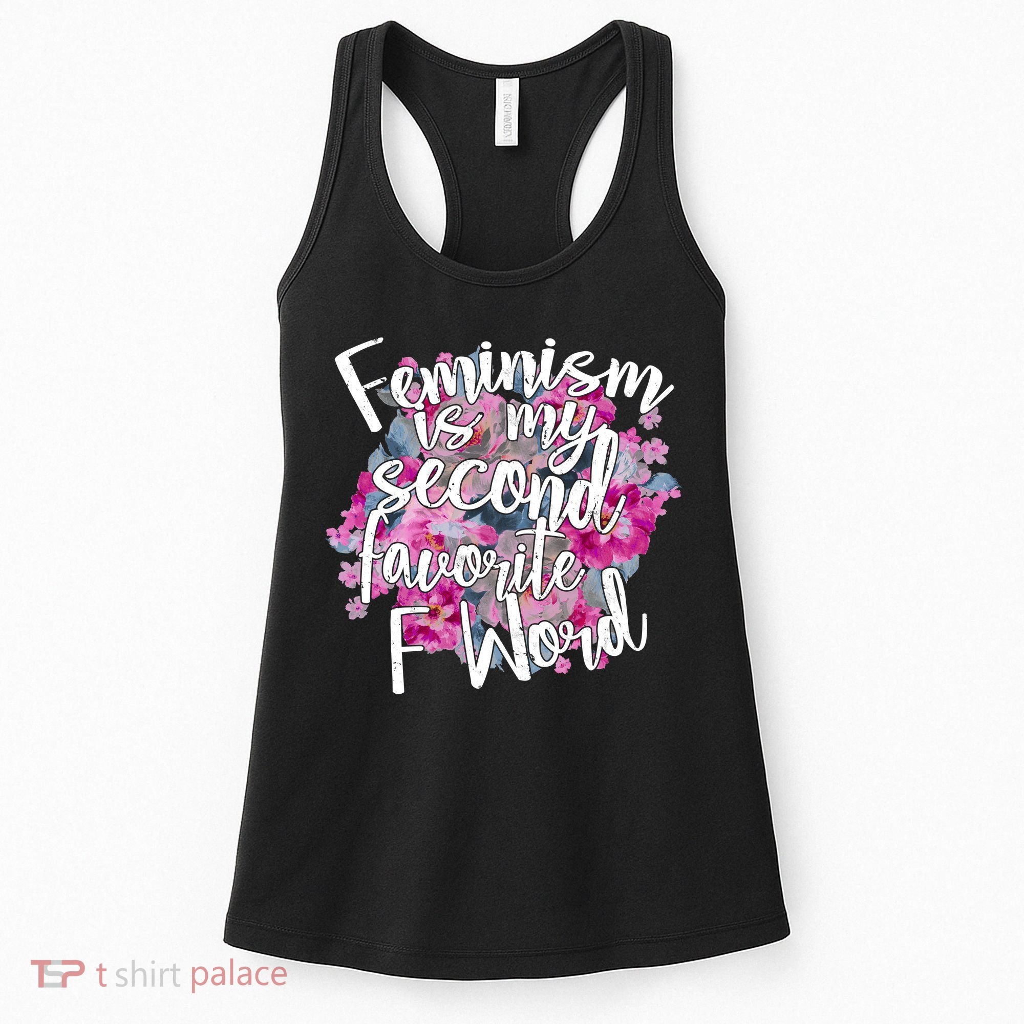 Feminism Is My Second Favorite F Word Women's Tank Top