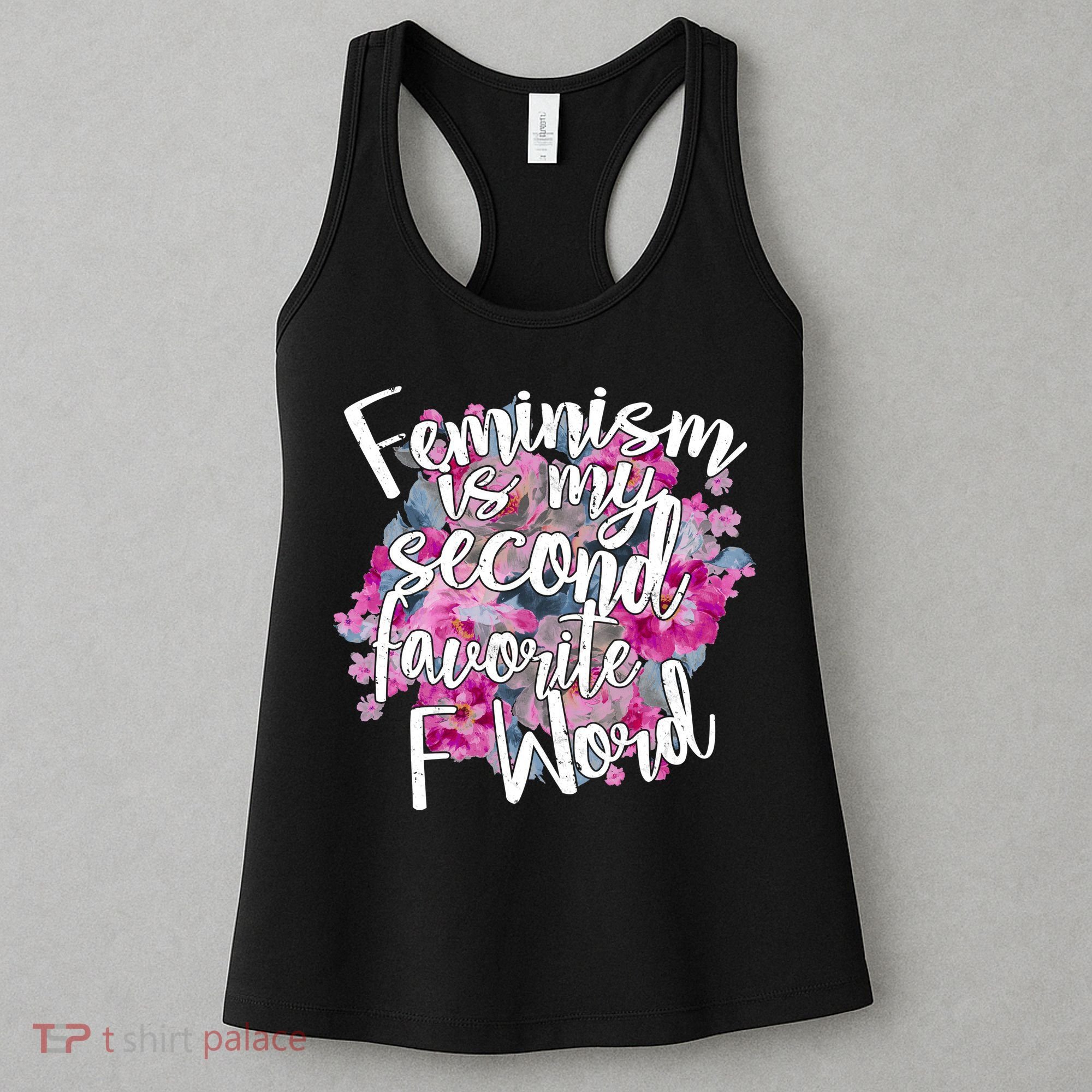 Feminism Is My Second Favorite F Word Women's Tank Top