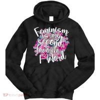 Feminism Is My Second Favorite F Word Tie Dye Hoodie thumb 0
