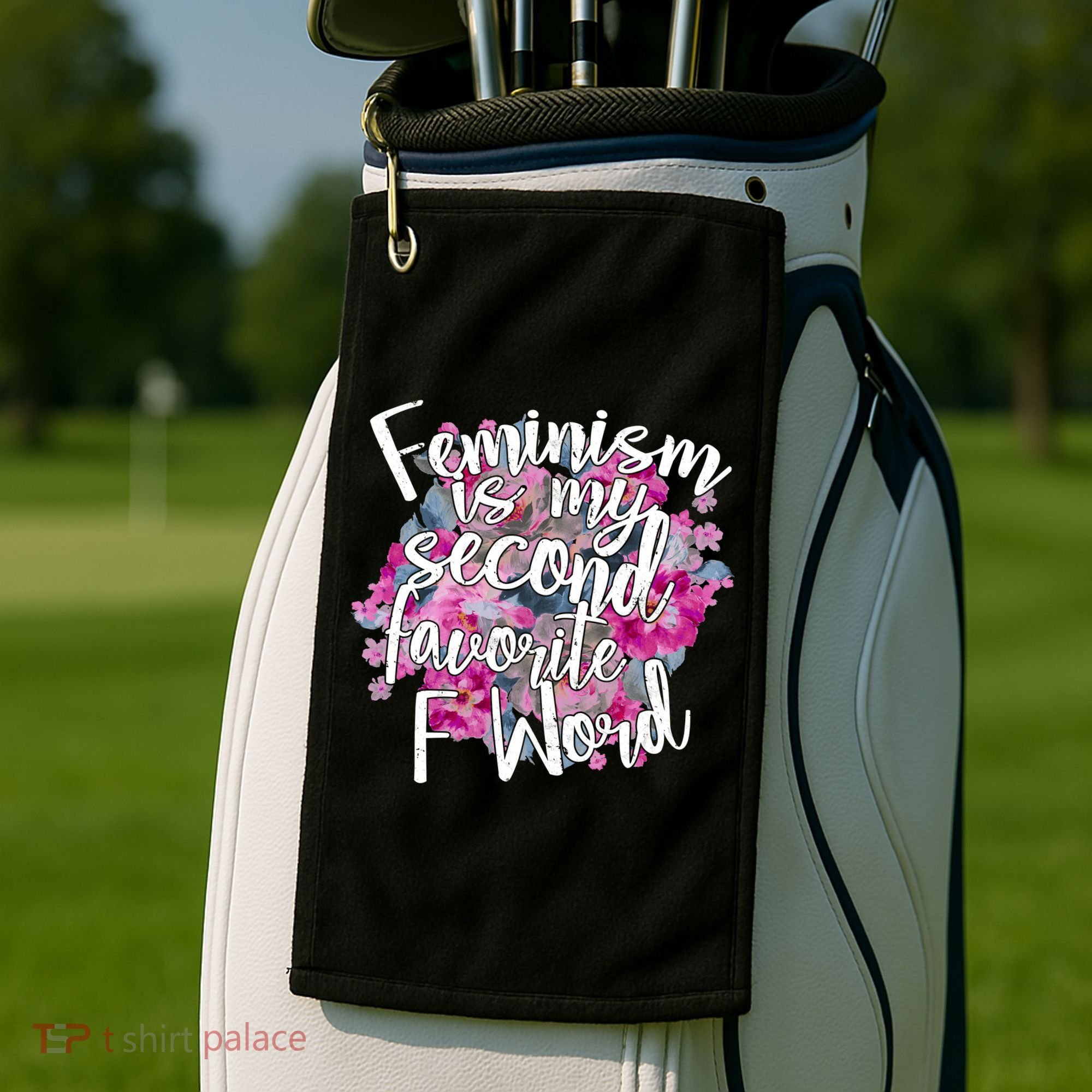 Feminism Is My Second Favorite F Word Golf Towel