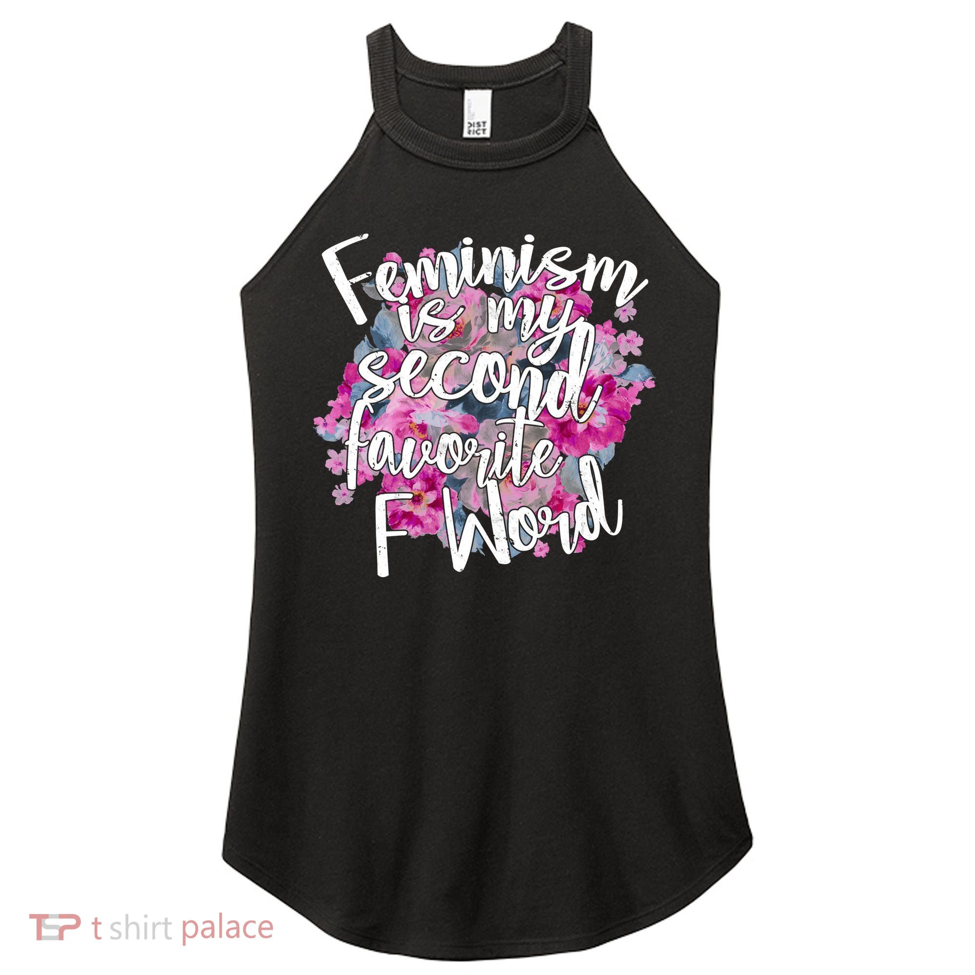 Feminism Is My Second Favorite F Word Women's Perfect Tri Rocker Tank