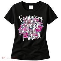 Feminism Is My Second Favorite F Word Women's T-Shirt thumb 0