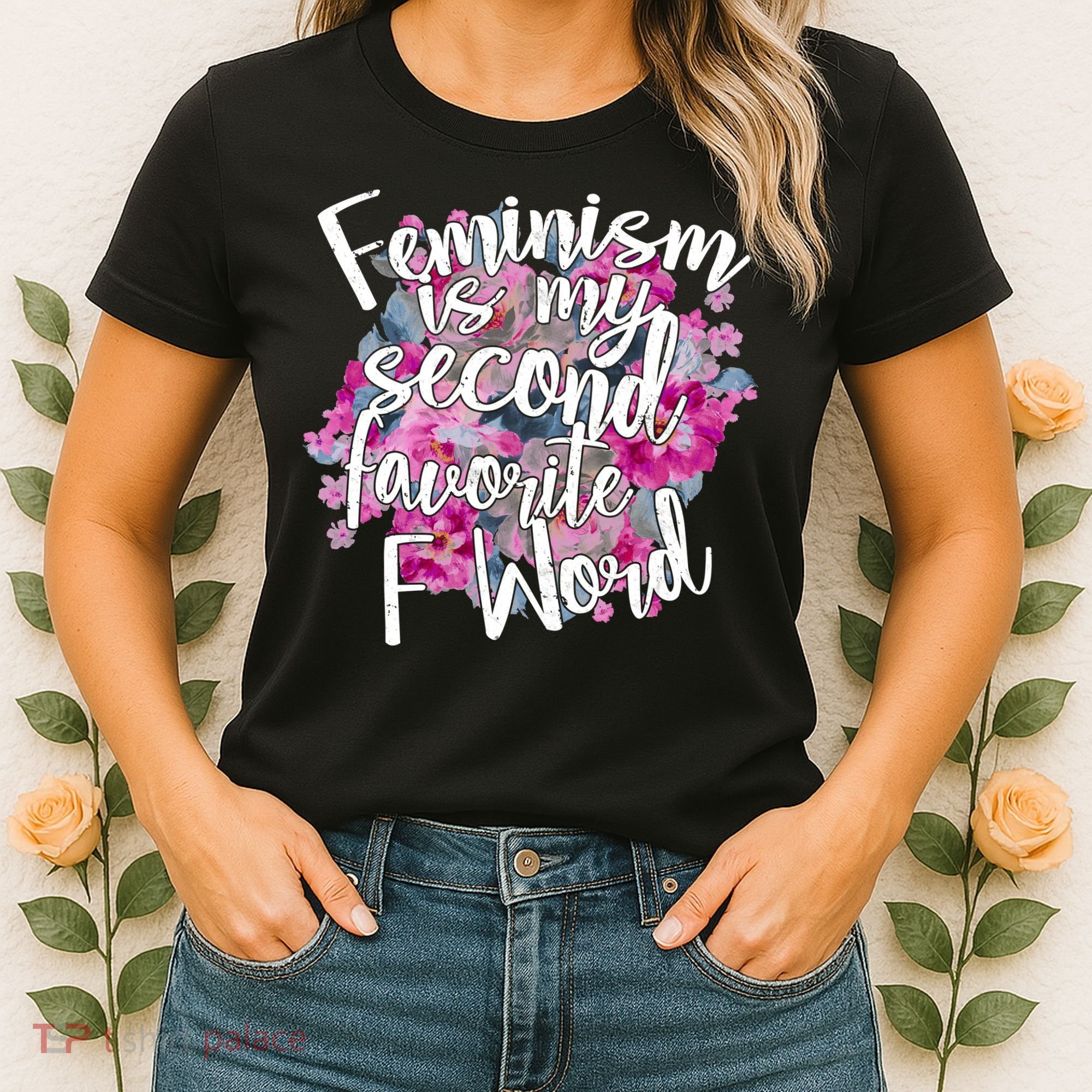 Feminism Is My Second Favorite F Word Women's T-Shirt