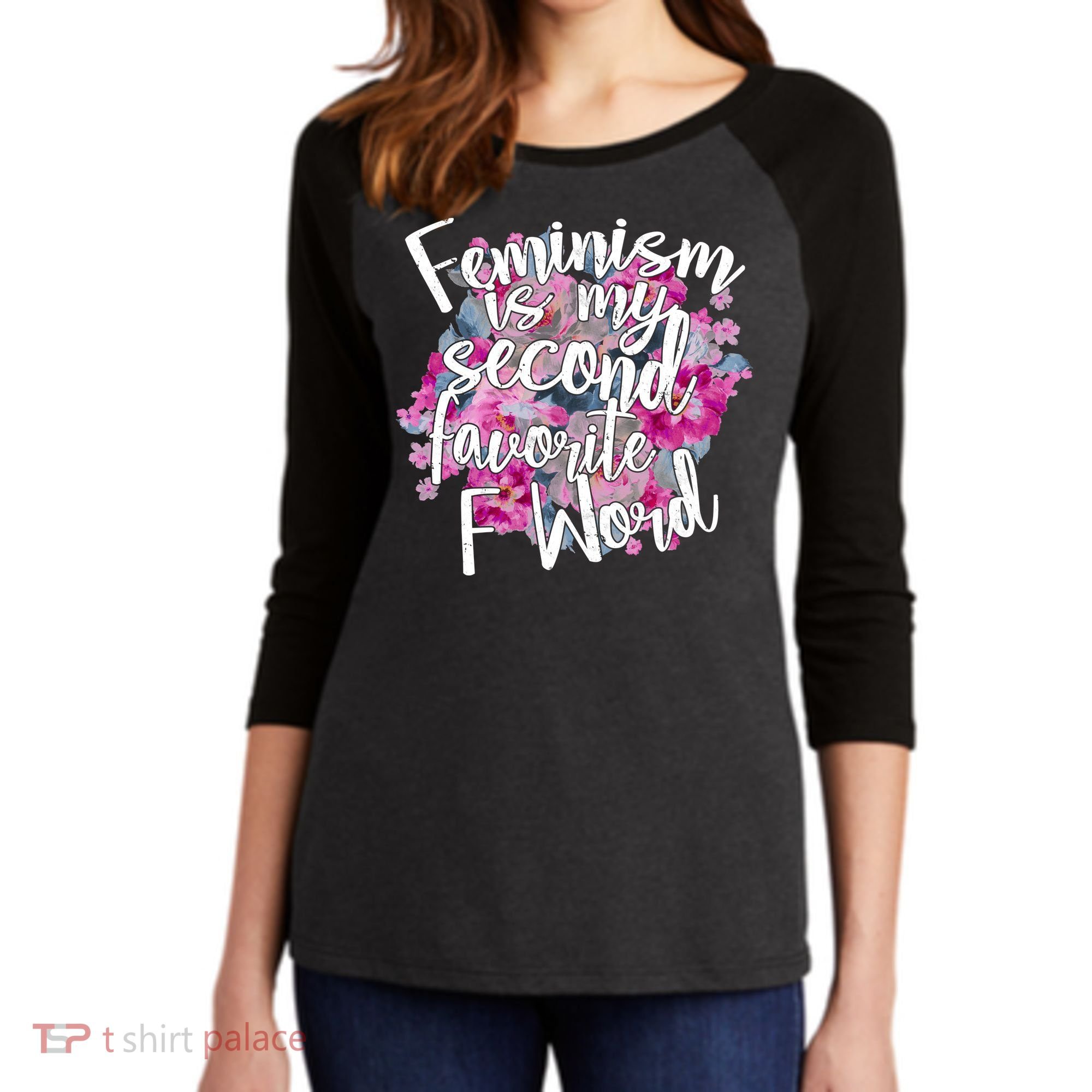 Feminism Is My Second Favorite F Word Women's Tri-Blend 3/4-Sleeve Raglan Shirt