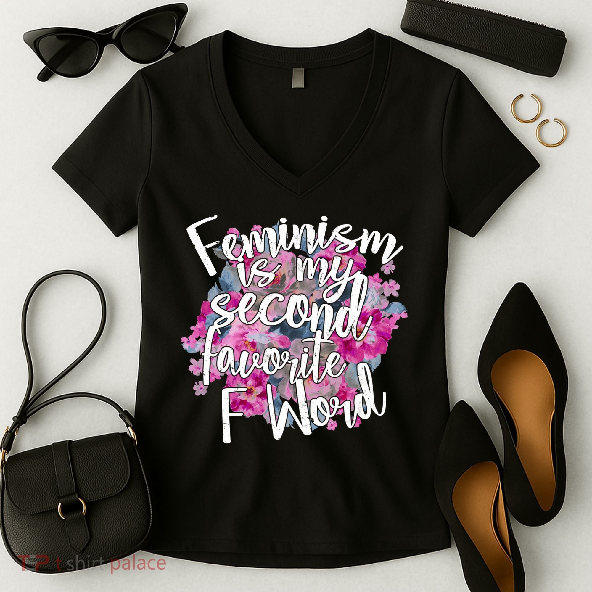 Feminism Is My Second Favorite F Word Women's V-Neck T-Shirt