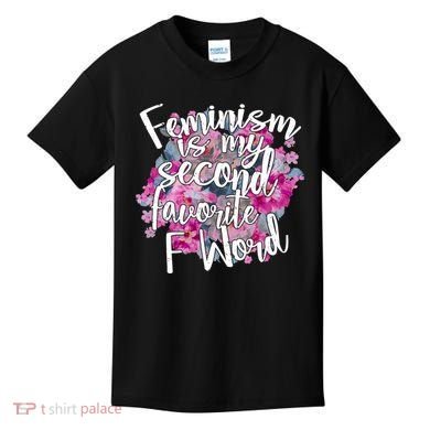 Feminism Is My Second Favorite F Word Kids T-Shirt