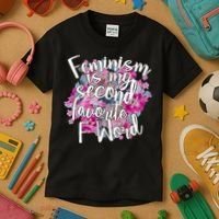 Feminism Is My Second Favorite F Word Kids T-Shirt thumb 3
