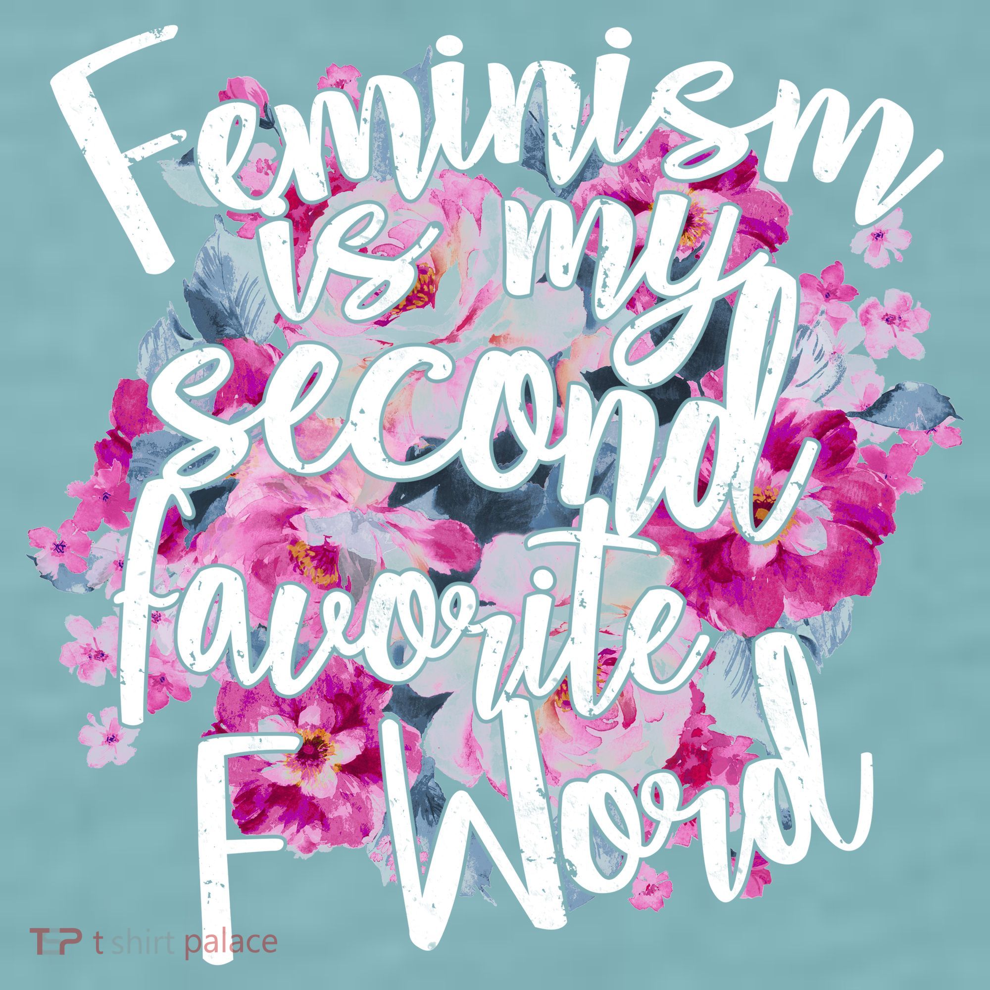 Feminism Is My Second Favorite F Word Sueded Cloud Jersey T-Shirt