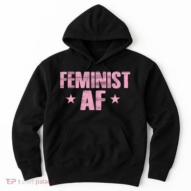 Feminist AF Hoodie
