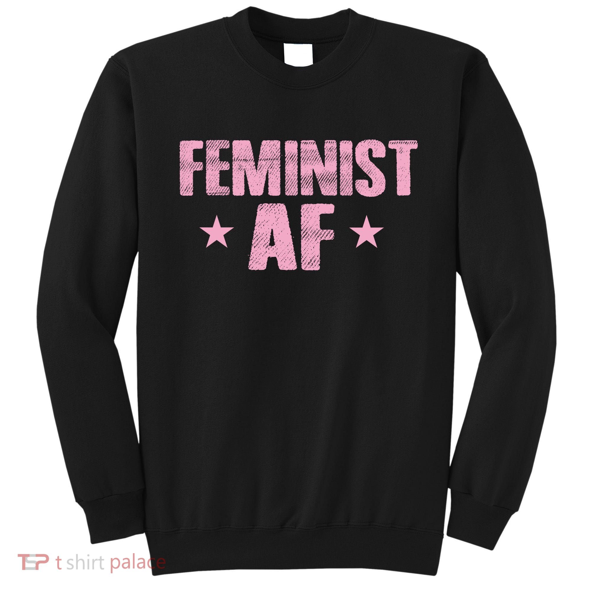 Feminist AF Sweatshirt