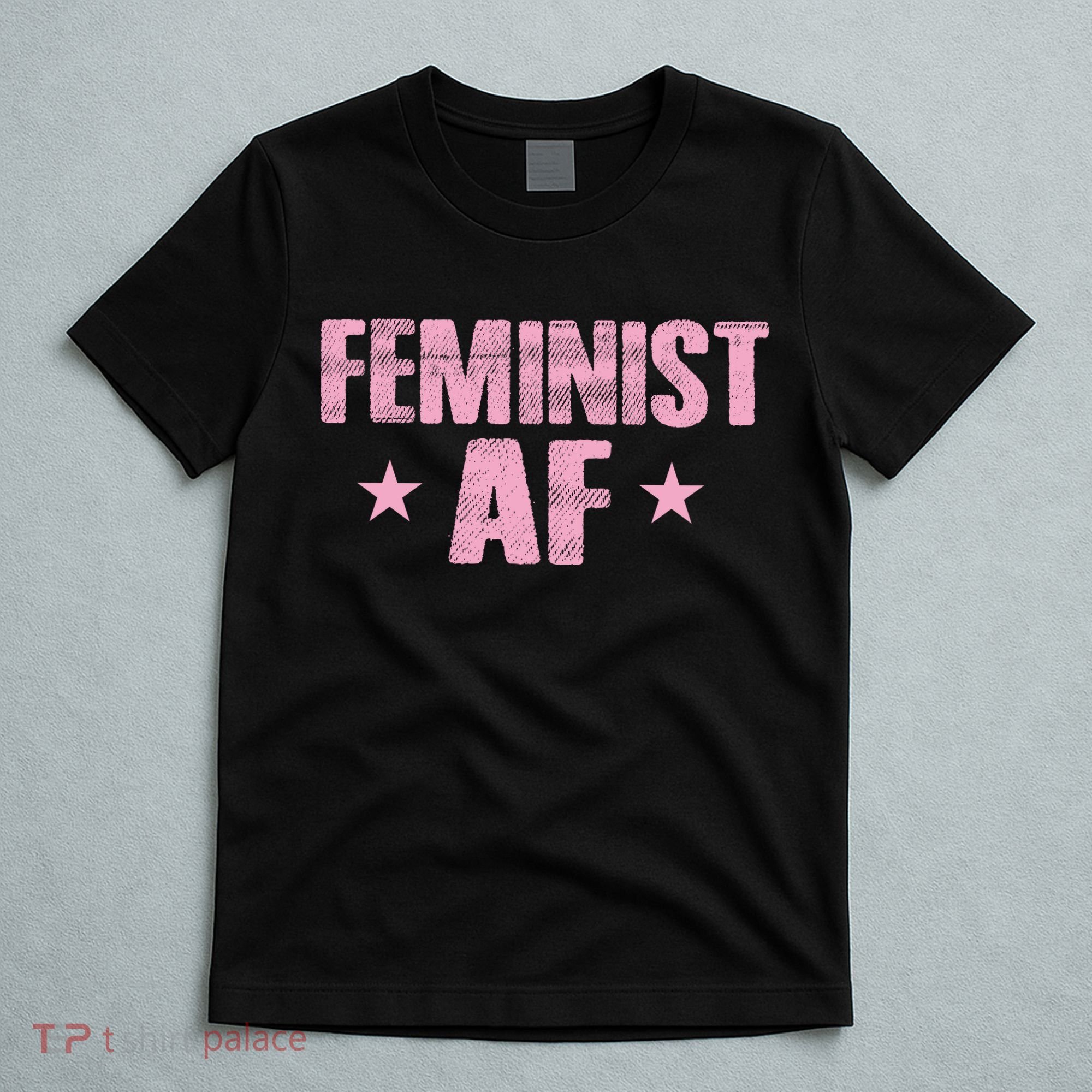 Feminist AF T-Shirt