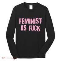 Feminist AS Fuck AF Long Sleeve Shirt thumb 0