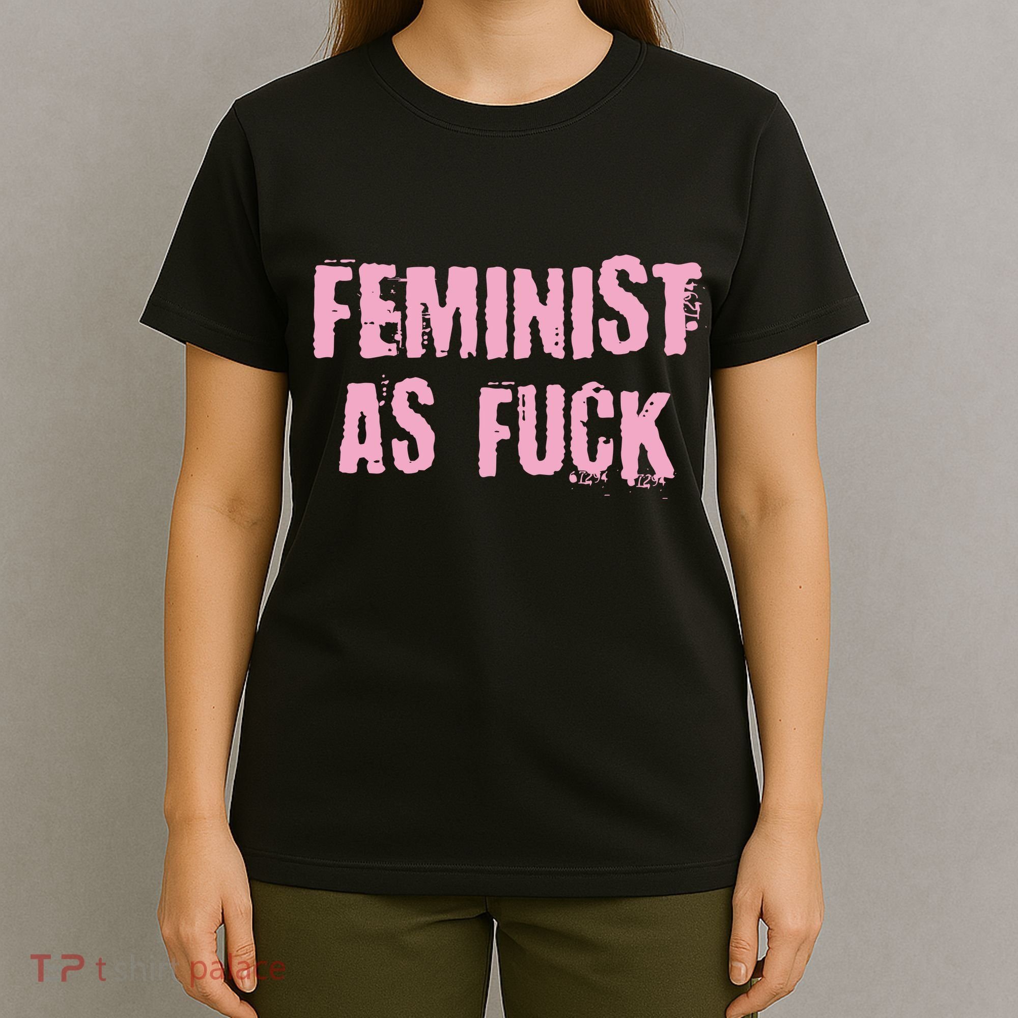 Feminist AS Fuck AF T-Shirt