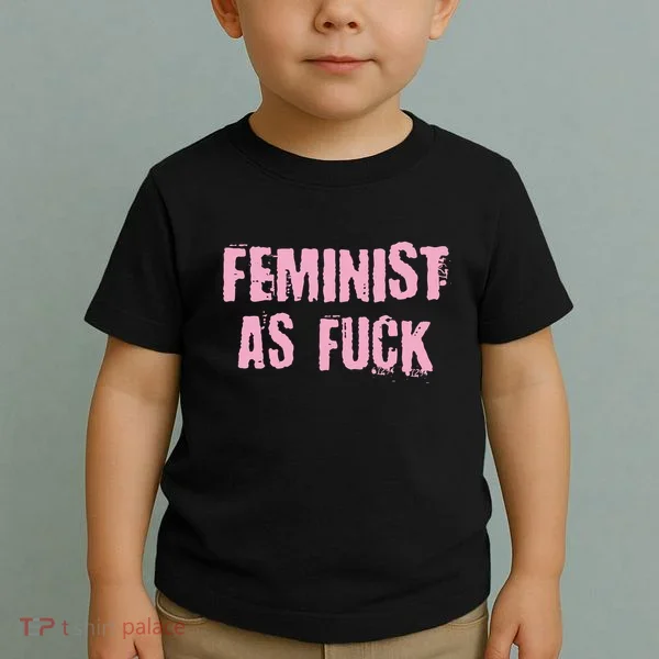 Feminist AS Fuck AF Toddler T-Shirt