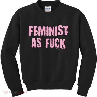 Feminist AS Fuck AF Kids Sweatshirt