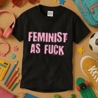 Feminist AS Fuck AF Kids T-Shirt thumb 3