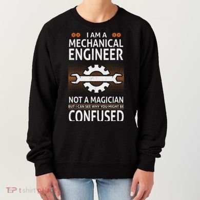 Funny Engineer Not A Magician Mechanical Engineer Women's Sweatshirt
