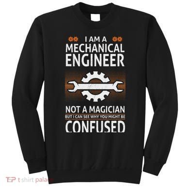 Funny Engineer Not A Magician Mechanical Engineer Sweatshirt