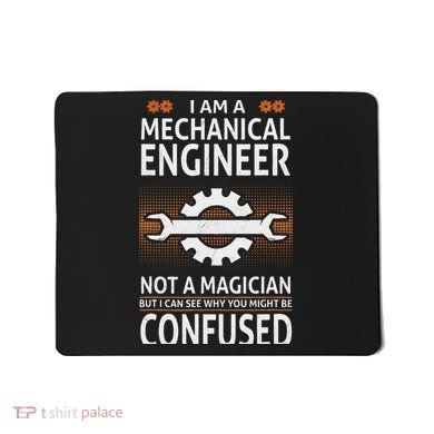 Funny Engineer Not A Magician Mechanical Engineer Mousepad