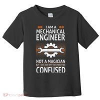 Funny Engineer Not A Magician Mechanical Engineer Toddler T-Shirt thumb 0