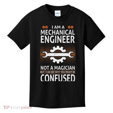 Funny Engineer Not A Magician Mechanical Engineer Kids T-Shirt