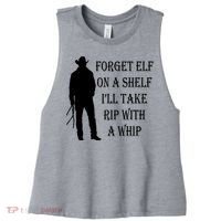 Forget Elf On A Shelf I'll Take Rip With A Whip Women's Racerback Cropped Tank thumb 0