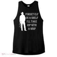 Forget Elf On A Shelf I'll Take Rip With A Whip Ladies PosiCharge Tri-Blend Wicking Tank thumb 0