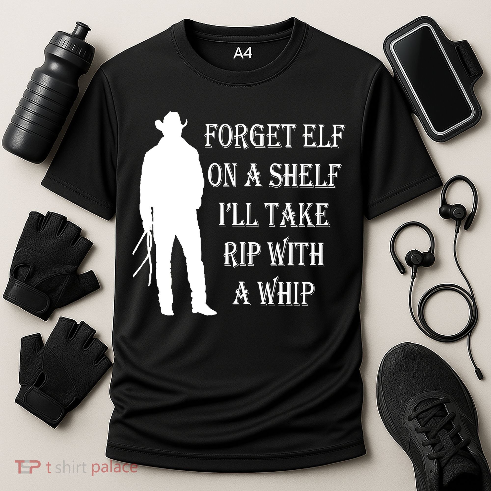 Forget Elf On A Shelf I'll Take Rip With A Whip Cooling Performance Crew T-Shirt