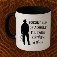 Forget Elf On A Shelf I'll Take Rip With A Whip Coffee Mug thumb 2